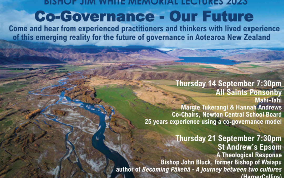 Bishop Jim White Memorial Lectures 2023:                           Co-Governance – Our Future